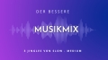 Dein Musikmix - 3 Tracks