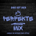 Der Perfekte MIx - Rapstyle